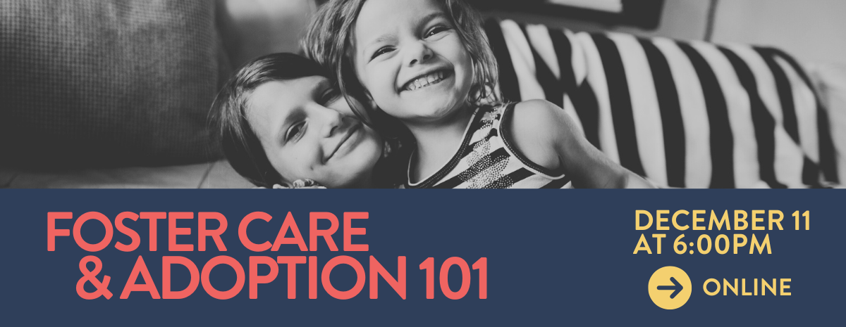 December Foster Care and Adoption 101 Meeting